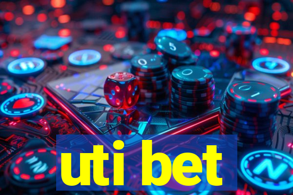 uti bet